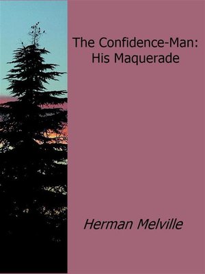 cover image of The Confidence-Man -His Maquerade